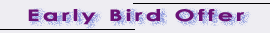Early Bird Offer